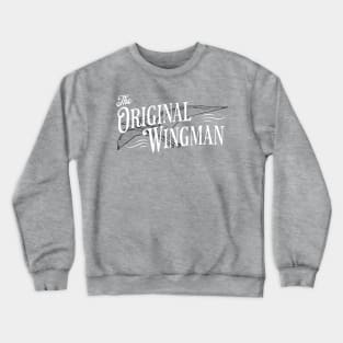 Funny Dinosaur - The Original Wingman - Pterodactyl Crewneck Sweatshirt